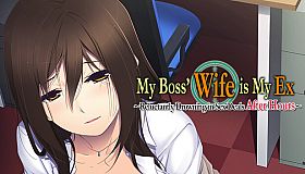 My Boss' Wife is My Ex ~Reluctantly Drowning in Sex Deals After Hours~