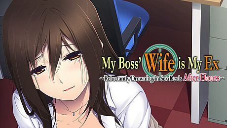 My Boss' Wife is My Ex ~Reluctantly Drowning in Sex Deals After Hours~ Game