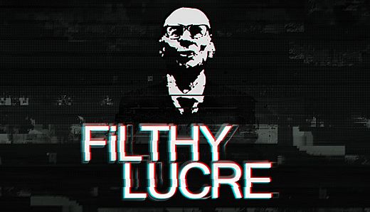 Filthy Lucre