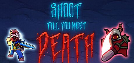 Shoot till you meet Death Game