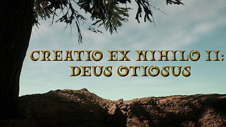Creatio Ex Nihilo II: Deus Otiosus Game