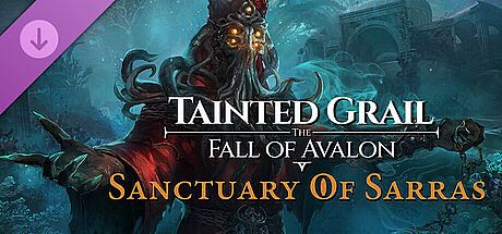 Tainted Grail: The Fall of Avalon - Sanctuary of Sarras DLC