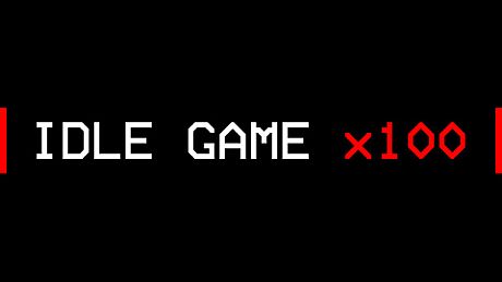 Idle Game x100 Game
