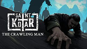 Saint Kotar: The Crawling Man