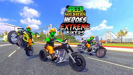 Green Soldiers Heroes: Extreme Bikers