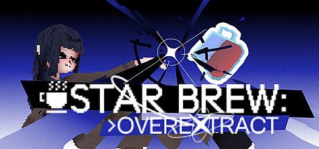 STAR BREW: OVEREXTRACT Game