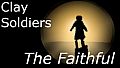 Clay Soldiers - The Faithful