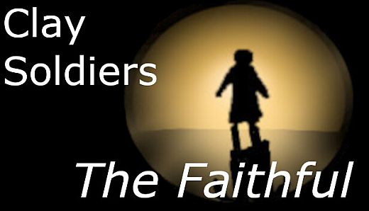 Clay Soldiers - The Faithful
