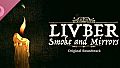 Livber: Smoke and Mirrors Soundtrack