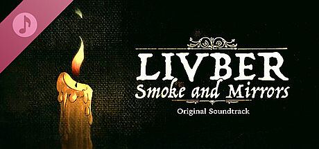Livber: Smoke and Mirrors Soundtrack