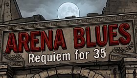 Arena Blues - Requiem for 35