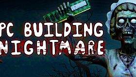 PC Building Nightmare