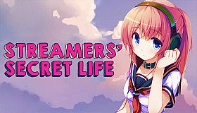 Streamers' Secret Life