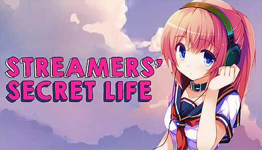 Streamers' Secret Life
