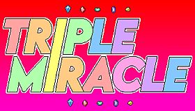 Triple Miracle