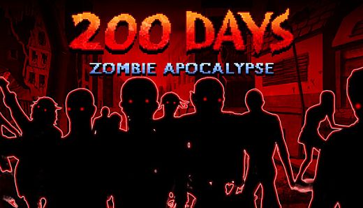 200 DAYS Zombie Apocalypse