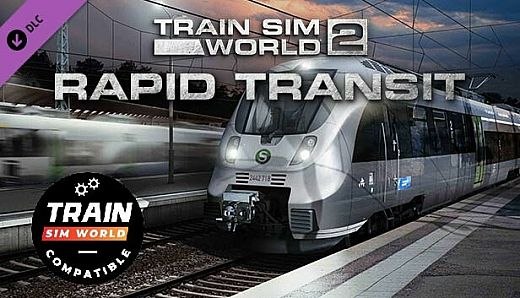 Train Sim World 4 Compatible: Rapid Transit