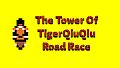 The Tower Of TigerQiuQiu Road Race