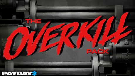PAYDAY 2: The OVERKILL Pack DLC