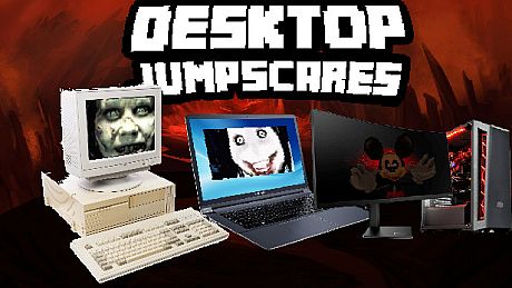 Desktop Jumpscares