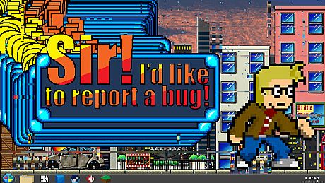 Sir! I'd Like To Report A Bug! Game