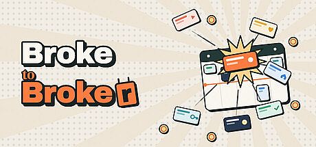 Broke to Broker Game