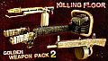 Killing Floor - Golden Weapon Pack 2