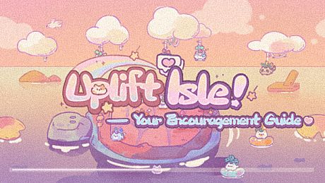 Uplift Isle – Your Encouragement Guide Game