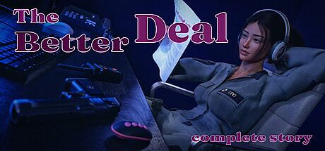 The Better Deal: Complete Story