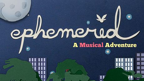 Ephemerid: A Musical Adventure