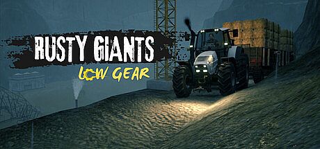 Rusty Giants: Low Gear Game