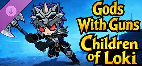 Gods with Guns : Children of Loki