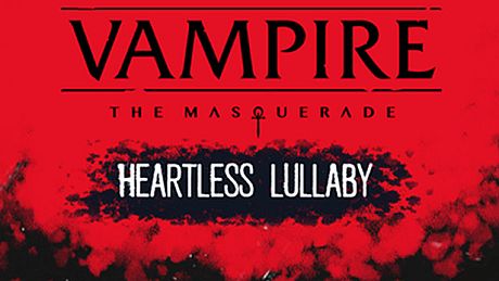 Vampire: The Masquerade - Heartless Lullaby Game