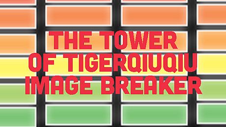 The Tower Of TigerQiuQiu Image Breaker DLC