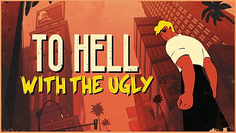 To Hell With The Ugly Game