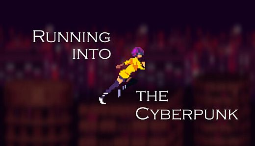 Running into the Cyberpunk