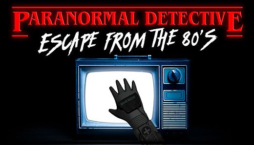 Paranormal Detective: Escape from the 80's