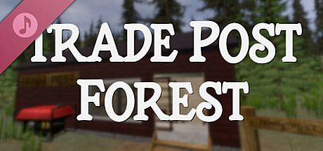 Trade Post Forest Soundtrack DLC