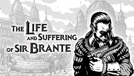 The Life and Suffering of Sir Brante Game