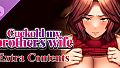 Cuckold my brother's wife 「Extra Contents」