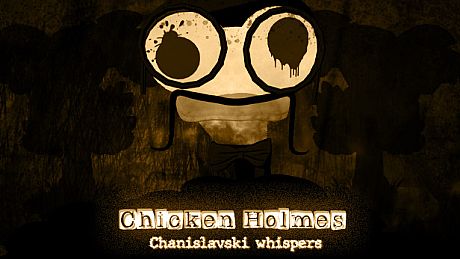 Chicken Holmes - Chanislavski Whispers Game