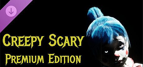 Creepy Scary - Premium Edition DLC