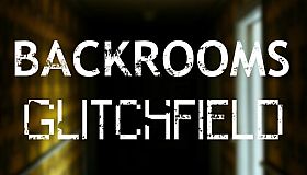 Backrooms: Glitchfield