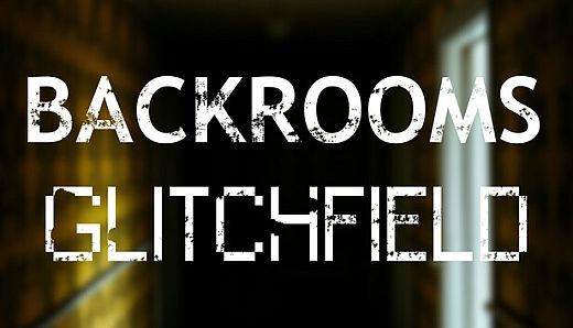 Backrooms: Glitchfield