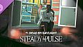 Dead by Daylight - Steady Pulse