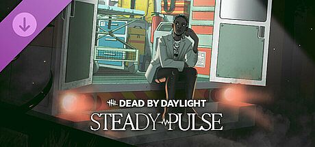 Dead by Daylight - Steady Pulse