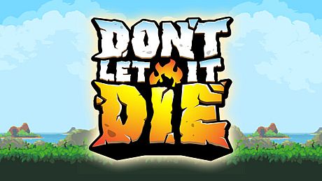 Don't Let It Die Game