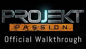Projekt Passion — Season 1 Walkthrough