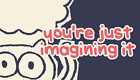 you're just imagining it