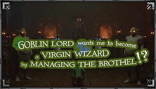 Goblin Lord wants me to become a Virgin Wizard by Managing The Brothel!?